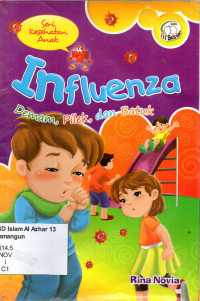 Influenza : Demam, Pilek, dan Batuk