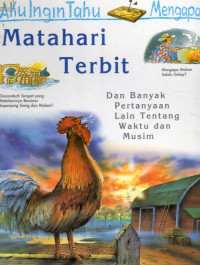 Aku Ingin Tahu Mengapa : Matahari Terbit