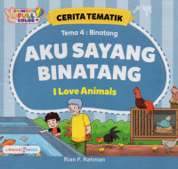 Aku Sayang Binatang (I Love Animals