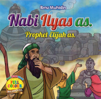 Nabi Ilyas as. Prophet lijah as.