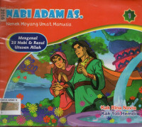 Nabi Adam As. : Nenek Moyang Umat Manusia