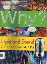 Why? Light and Sound : Cahaya dan Suara