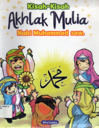 Kisah-kisah Akhlak Mulia Nabi Muhammad SAW