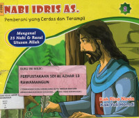 Nabi Idris As. : Pemberani yang Cerdas dan Terampil