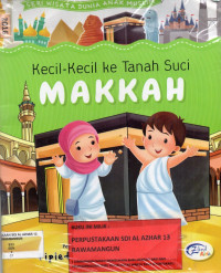 Kecil-kecil ke Tanah Suci Makkah