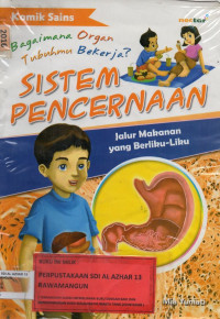 Sistem Pencernaan : Jalur Makanan yang Berliku-liku