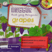 Anggur Buah yang Melegenda : Grapes The Legendary Fruit