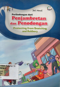 Perlindungan dari Penjambretan dan Penodongan : Protecting from Snatching and Robbery