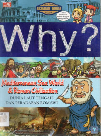 Why? Mediterranean Sea World & Roman  Civilization : Dunia Laut Tengah dan Peradaban Romawi