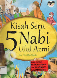 Kisah Seru 5 Nabi Ulul Azmi