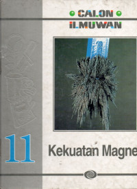 Calon Ilmuwan : Kekuatan Magnet Jilid 11