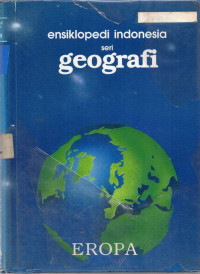 Ensiklopedi Indonesia seri Geografi : Eropa