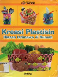 Kreasi Plastisin : Hiasan Istimewa di Rumah